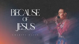 charity gayle because of jesus live