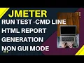 HTML Report Generation Report Generation JMeter Command Line Non GUI Mode
