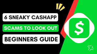 6 Sneaky Cash App Scams To Look Out For