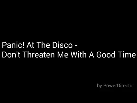 Download MP3 Don't Threaten Me With A Good Time-Original Audio