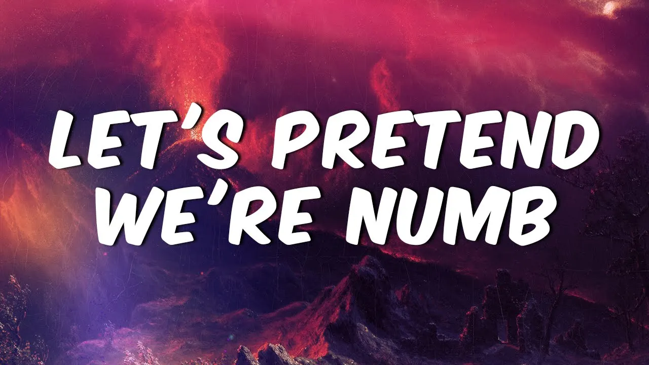 XXXTENTACION - Let's Pretend We're Numb (Lyrics)