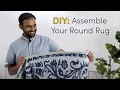 How To Assemble Your Round Rug Ruggable