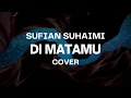 Download Lagu AKU DI MATAMU - SUFIAN SUHAIMI || DAN TAK SEHARUSNYA AKU, BERTEMU DIRIMU DI DUNIA INI...