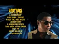 Babyface-Greatest hits compilation of 2024-All-Time Favorite Playlist-Hip