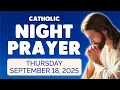 Download Lagu 🙏 Catholic NIGHT PRAYER TONIGHT 🙏 Thursday September 18, 2025 Prayers