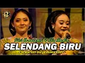 Download Lagu SELENDANG BIRU - SILVI KUMALASARI \u0026 ELIN SAOLIN - CAMPURSARI SURYA BUANA KEDIRI