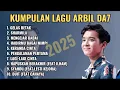 Lagu KUMPULAN LAGU ARBIL D'ACADEMY 7 | ARBIL DA7 | ARBIL ASAHAN | ARBIL FAHRIZAN 2025 #dangdut #arbilda7