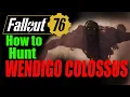 Fallout 76 How to Hunt the Colossus Wendigo