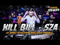 Download Lagu DJ KILL BILL - SZA !! SUPER BASS DISKO ( JUNGLE DUTCH JEBOL SPEAKER TERBARU 2023 )