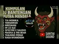 Download Lagu Dj Bantengan⁉️Putra Mandala🎵Full Album🎧Dj Tia Monika Viral TikTok @Wisanggeni2k22