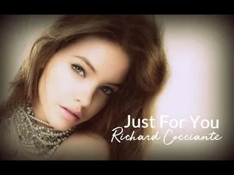 Download MP3 Just For You by Richard Cocciante