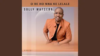 o re ho nna ke lelale