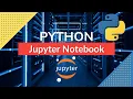 Jupyter Notebook Tutorial - Complete Beginners Guide