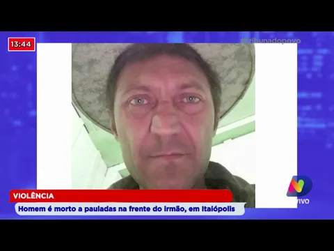 Violência: Homem é morto a pauladas na frente do irmão, em Itaiópolis