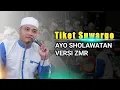 TIKET SUWARGO - SYI'IR AYO SHOLAWATAN VERSI ZAHIR MANIA REMBANG
