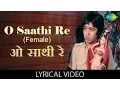 Download Lagu O Saathi Re(Female) with lyrics | ओ साथी रे गाने के बोल | Muqaddar ka Sikandar | Rekha, Amitabh