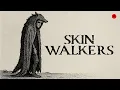 Skinwalkers Aren t Just Folklore Here s Why