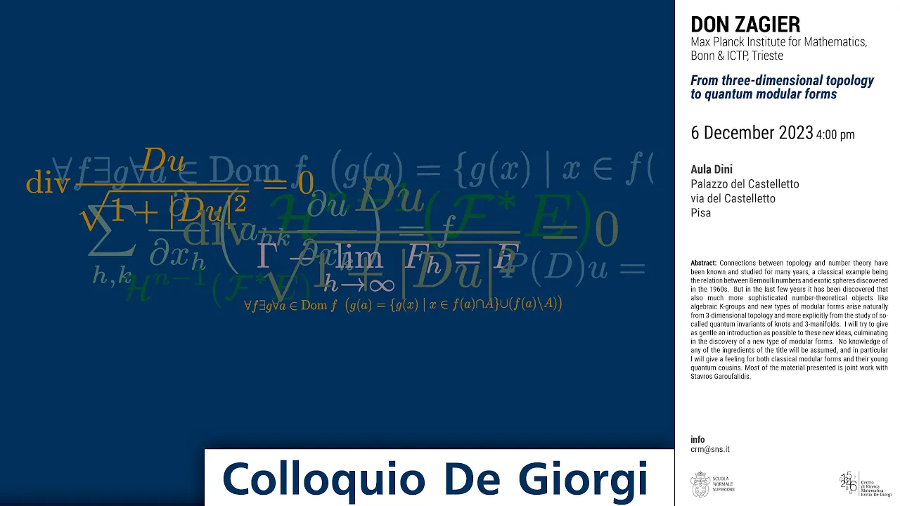 Colloquio De Giorgi - Don Zagier - From three dimensional topology to quantum... - 6 dicembre 2023