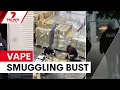 Trusted freight insiders busted in vape smuggling crackdown 7NEWS