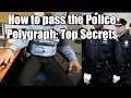 Secrets to Passing the Police Polygraph Test
