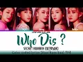 Download Lagu Secret Number - Who Dis [INDO SUB] Lirik Terjemahan Indonesia