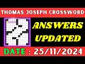 Thomas Joseph Crossword Clue Answers for Nov 25 2024 Solved