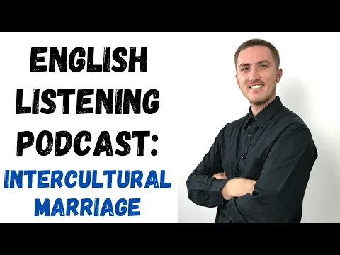 Listening en inglés Podcast - Intercultural Marriage