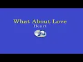 What About Love (Lyrics Video) - Heart