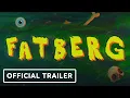 Fatberg - Release Date Trailer