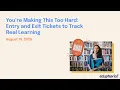 Entry and Exit Tickets to Track Real Learning