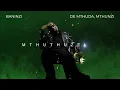 De Mthuda, Mthunzi - Baninzi (Visualizer)