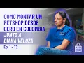 EP 1 - Montar un Pet Shop desde 0 con Diana Veloza