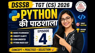 DSSSB TGT Computer Science 2026 Python Ki Pathshala - Episode 4
