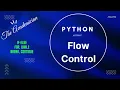 PY 4 Flow control if elif else Loops for while for-else while-else break continue