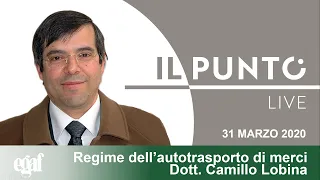 Il Punto Live: Regime dell'autotrasporto di merci - Dott. Camillo Lobina