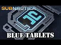 Where To Get The Blue Tablet in Subnautica