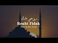 Download Lagu Sholawat  Merdu Rouhi fidak ( Ahmad Ya Nurul Huda )- Lirik Arab, latin, dan terjemahan