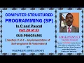 Computer Structured Programming In C and Pascal Part 20 of 37 Implementing sub-programs