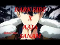 Download Lagu DARK SIDE X AAJA SANAM  