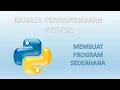 PYTHON 02 MEMBUAT PROGRAM SEDERHANA