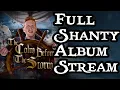 Download Lagu 'The Colm Before The Storm' (FULL SHANTY ALBUM)