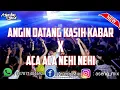 Download Lagu DJ ANGIN DATANG KASIH KABAR X ACA ACA NEHI NEHI !!! JUNGLE DUTCH TERBARU [ Aseng Mix ]