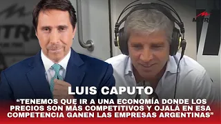 Luis Caputo: “Tenemos que ir a una economía donde los precios son más competitivos”