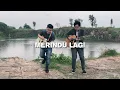 Download Lagu Merindu Lagi - Yovie \u0026 Nuno ( Willy Anggawinata Cover + Lirik )