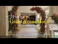 The Dreamy Wedding Venue - Grand Arjuna Hotel