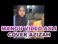 Download Lagu FULL VIDEO ASLI MANGU COVER AZIZAH