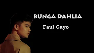 Download Faul Gayo - BUNGA DAHLIA - (Lirik Text Video) MP3