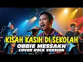 Download Lagu KISAH KASIH DI SEKOLAH - OBBIE MESSAKH - COVER ROCK VERSION