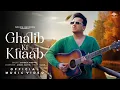Ghalib Ki Kitaab Official Music Video | Sankalp Khetwal | Anmol Daniel | Noor | Novice Records