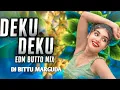 Lagu DEKU DEKU DJ SONG EDM BUTTO MIX DJ BITTU MARGUDA 